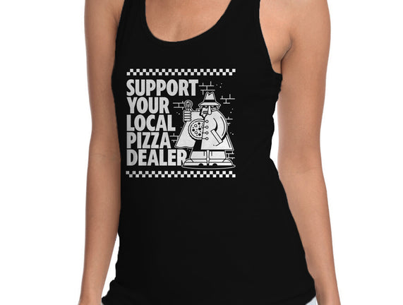 Support Your Local Pizza Dealer