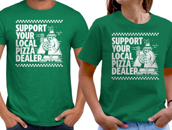 Support Your Local Pizza Dealer