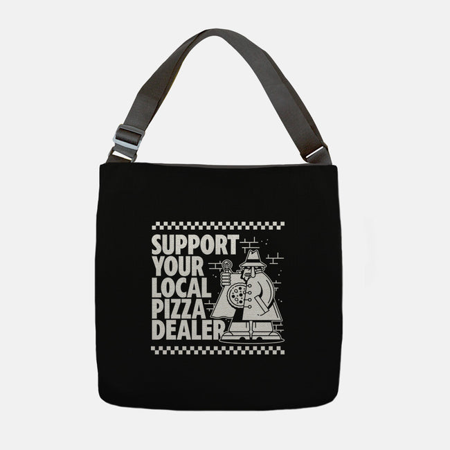 Support Your Local Pizza Dealer-None-Adjustable Tote-Bag-demonigote