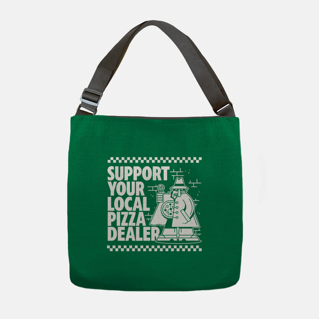 Support Your Local Pizza Dealer-None-Adjustable Tote-Bag-demonigote