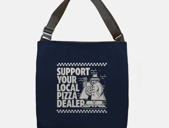 Support Your Local Pizza Dealer