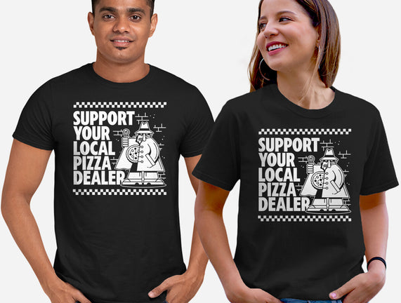 Support Your Local Pizza Dealer