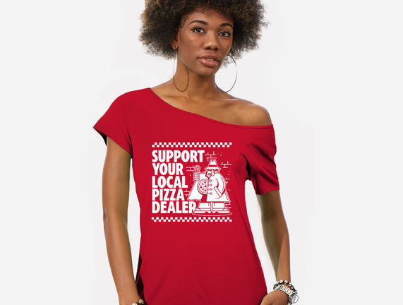 Support Your Local Pizza Dealer