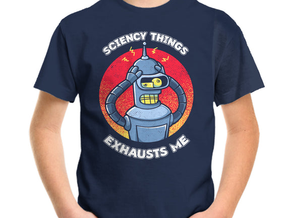 Sciency Things Exhausts Me