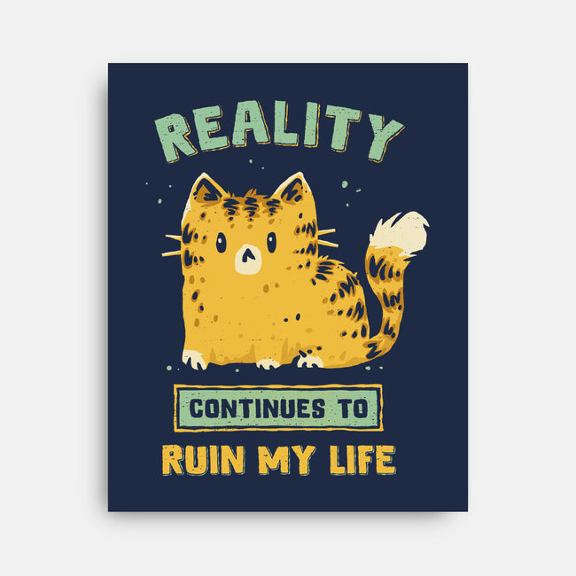 Reality Continues To Ruin My Life-None-Stretched-Canvas-kg07