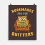 Bookmarks Are For Quitters-None-Matte-Poster-kg07