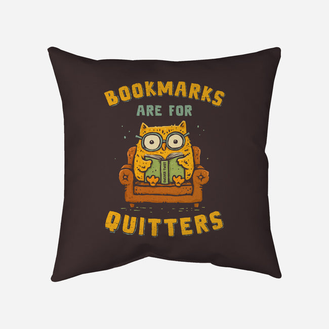 Bookmarks Are For Quitters-None-Removable Cover w Insert-Throw Pillow-kg07