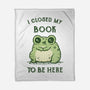 I Closed My Book To Be Here-None-Fleece-Blanket-kg07