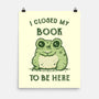 I Closed My Book To Be Here-None-Matte-Poster-kg07