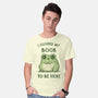 I Closed My Book To Be Here-Mens-Basic-Tee-kg07