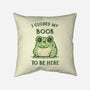 I Closed My Book To Be Here-None-Removable Cover w Insert-Throw Pillow-kg07