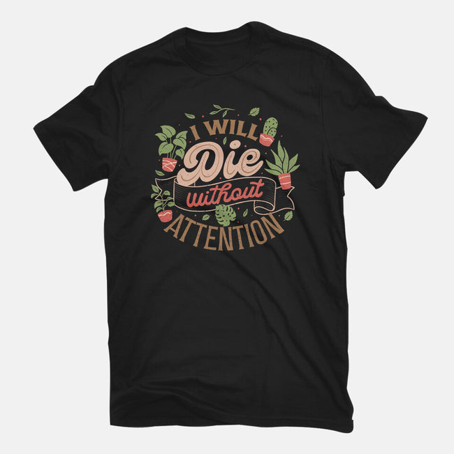 I Will Die Without Attention-Womens-Fitted-Tee-tobefonseca