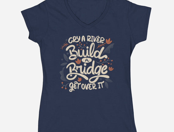 Build A Bridge Get Over It