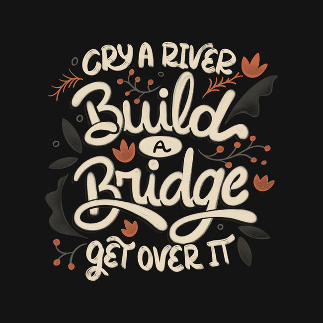 Build A Bridge Get Over It-Mens-Premium-Tee-tobefonseca