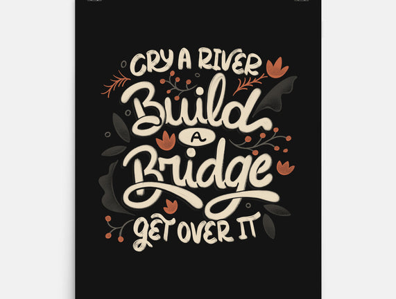 Build A Bridge Get Over It