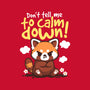 Don't Tell Me To Calm Down-None-Matte-Poster-NemiMakeit