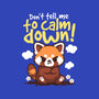 Don't Tell Me To Calm Down-Unisex-Basic-Tee-NemiMakeit