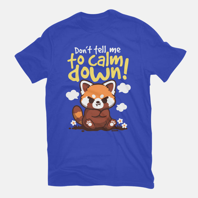 Don't Tell Me To Calm Down-Mens-Basic-Tee-NemiMakeit