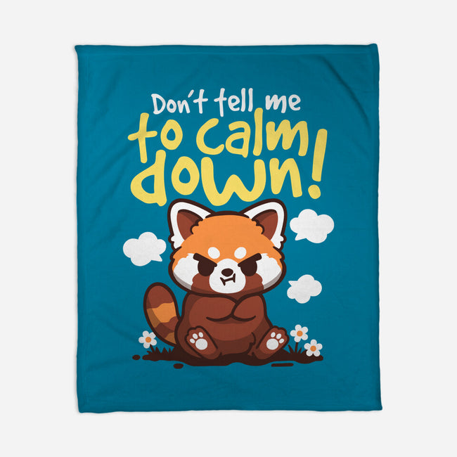 Don't Tell Me To Calm Down-None-Fleece-Blanket-NemiMakeit