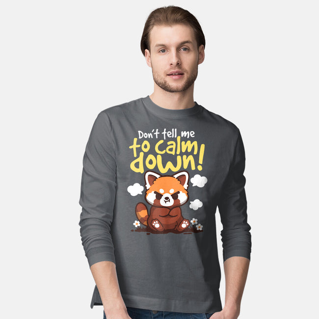 Don't Tell Me To Calm Down-Mens-Long Sleeved-Tee-NemiMakeit