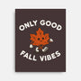 Good Fall Vibes-None-Stretched-Canvas-Melonseta