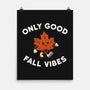 Good Fall Vibes-None-Matte-Poster-Melonseta