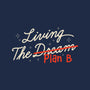 Living The Plan B-Mens-Long Sleeved-Tee-koalastudio