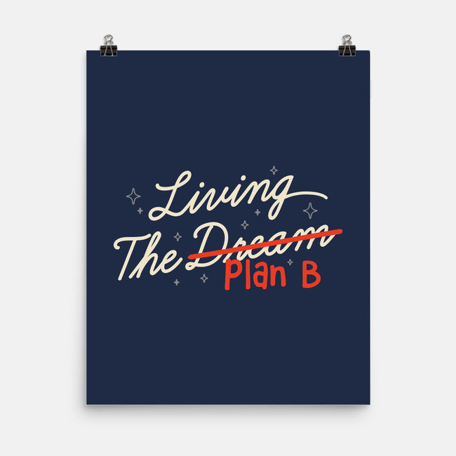 Living The Plan B-None-Matte-Poster-koalastudio