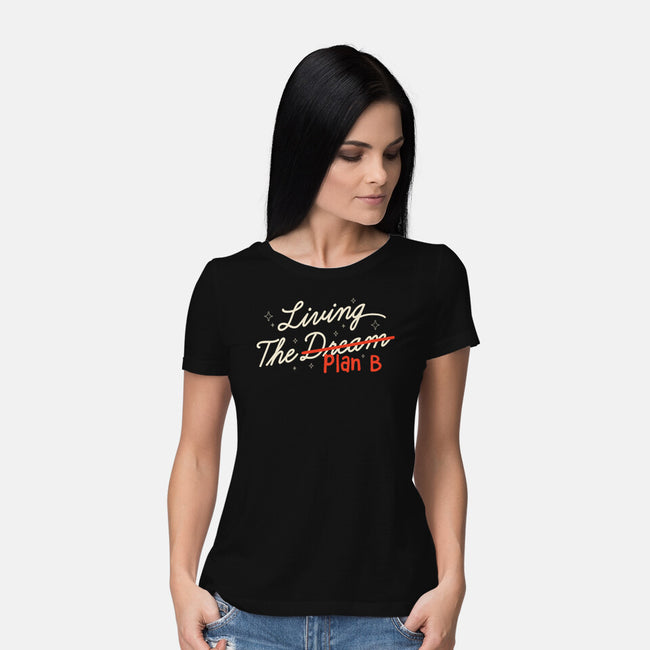 Living The Plan B-Womens-Basic-Tee-koalastudio