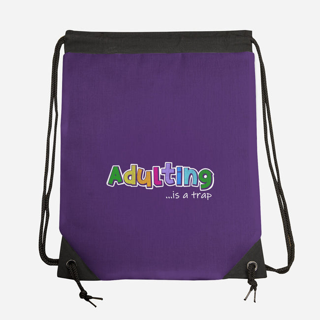 Adulting Is A Trap-None-Drawstring-Bag-NMdesign