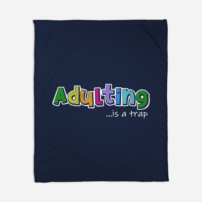 Adulting Is A Trap-None-Fleece-Blanket-NMdesign