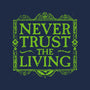 Never Trust Living-Womens-V-Neck-Tee-teesgeex