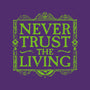 Never Trust Living-Mens-Premium-Tee-teesgeex