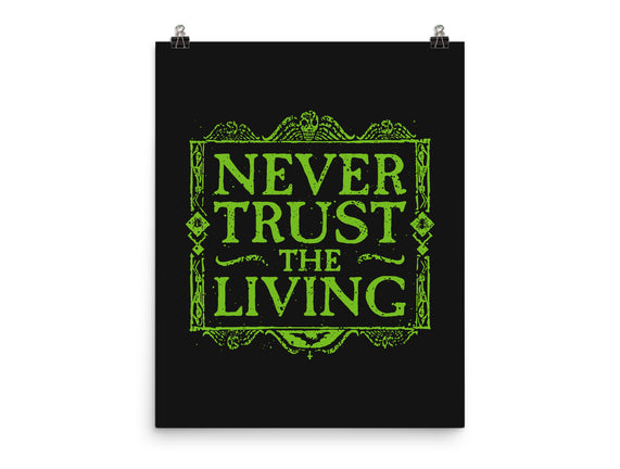 Never Trust Living