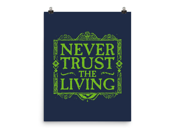 Never Trust Living