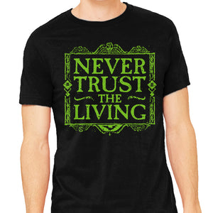 Never Trust Living