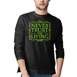 Never Trust Living