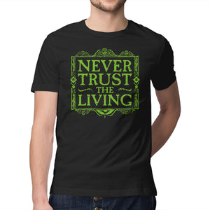 Never Trust Living