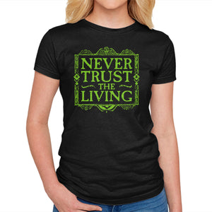 Never Trust Living