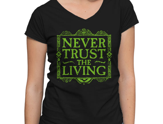 Never Trust Living