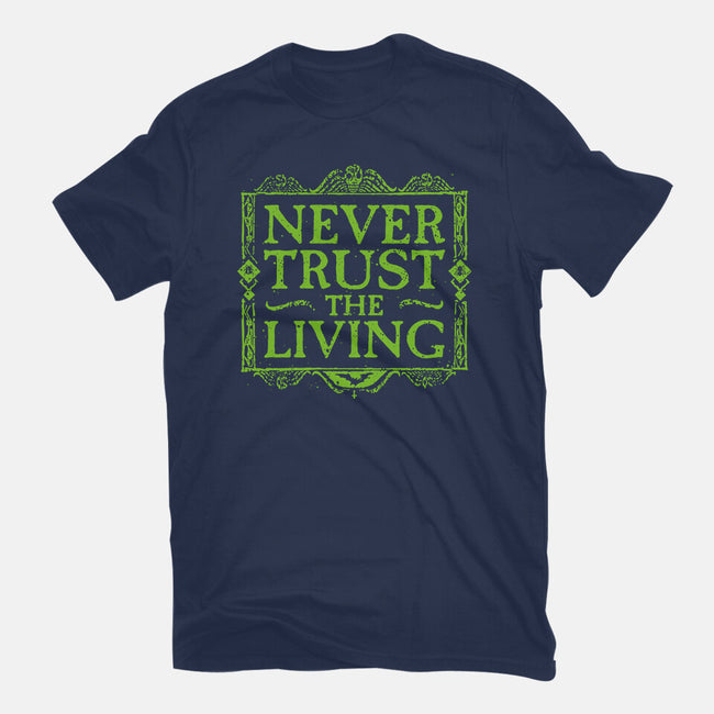 Never Trust Living-Womens-Fitted-Tee-teesgeex