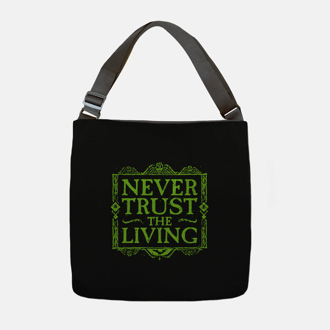 Never Trust Living-None-Adjustable Tote-Bag-teesgeex