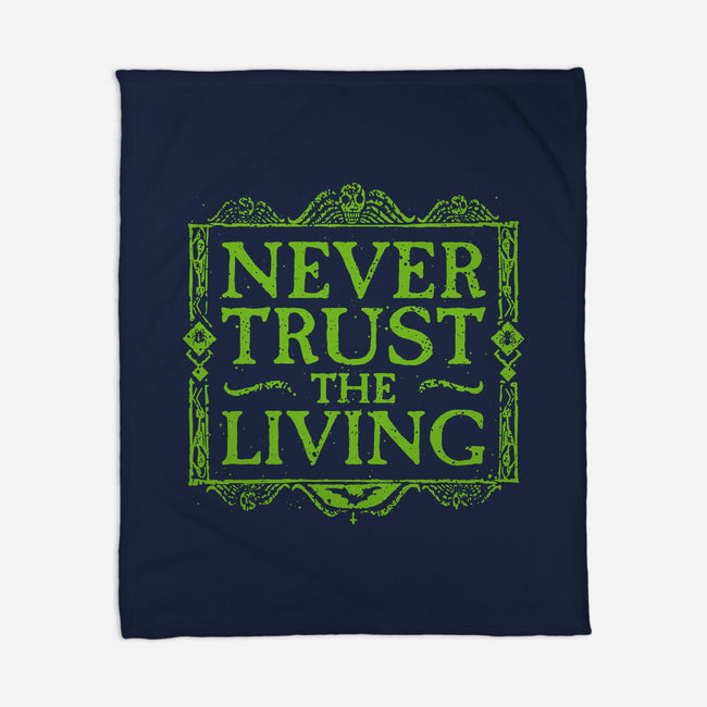 Never Trust Living-None-Fleece-Blanket-teesgeex