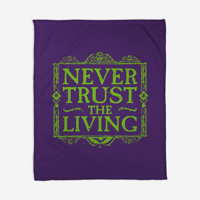 Never Trust Living-None-Fleece-Blanket-teesgeex