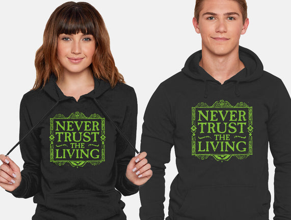 Never Trust Living