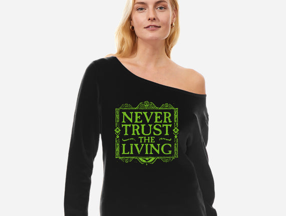 Never Trust Living