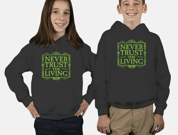 Never Trust Living