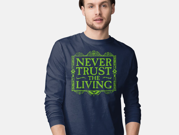 Never Trust Living