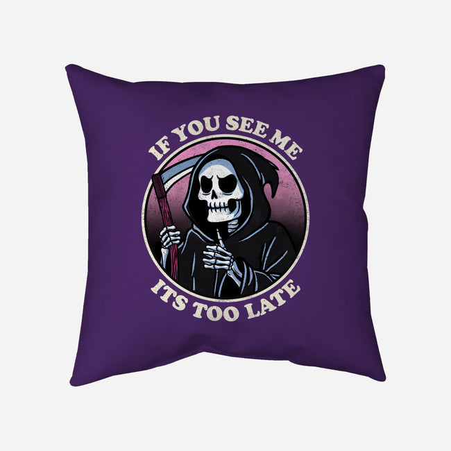 Too Late-None-Removable Cover w Insert-Throw Pillow-fanfreak1