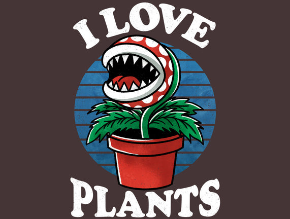 I Love Plants